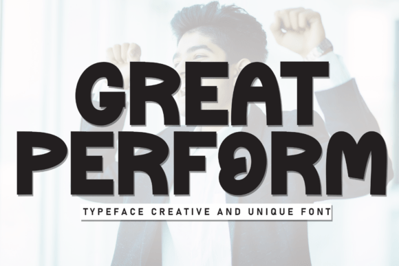 Great Perform: The Casual Display Font for Modern Projects